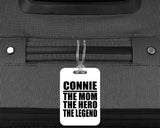 Connie The Mom The Hero The Legend - Luggage Bag Tag