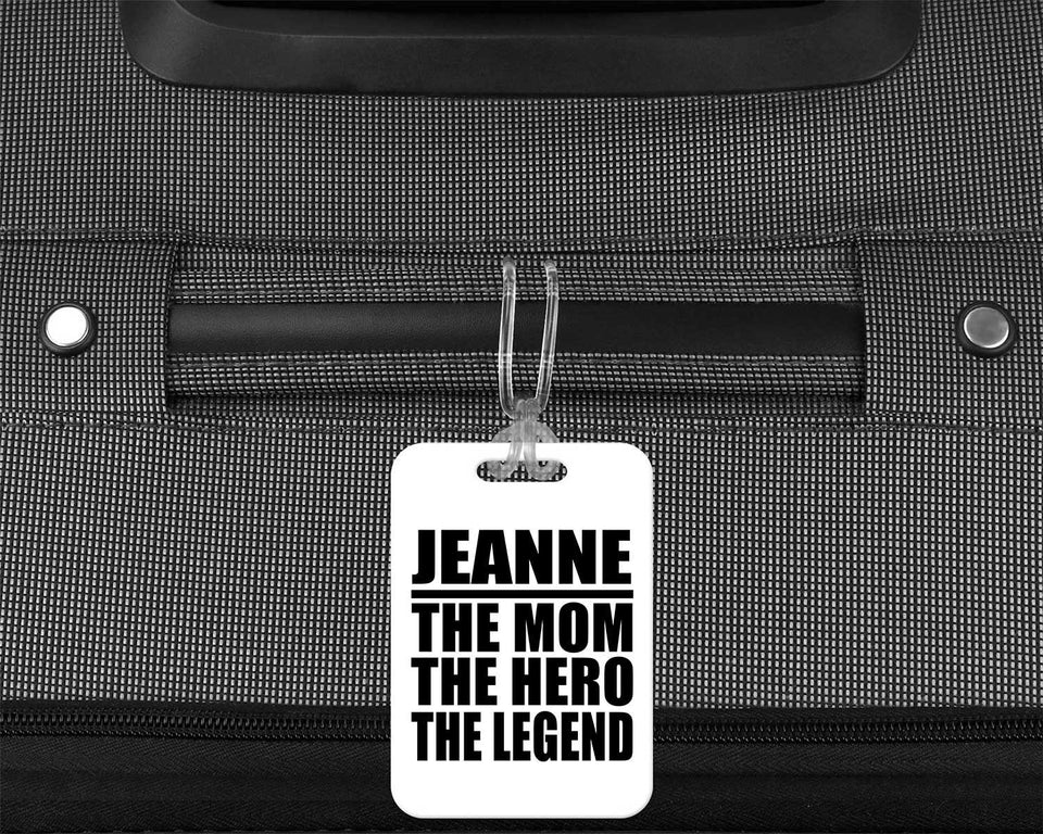 Jeanne The Mom The Hero The Legend - Luggage Bag Tag