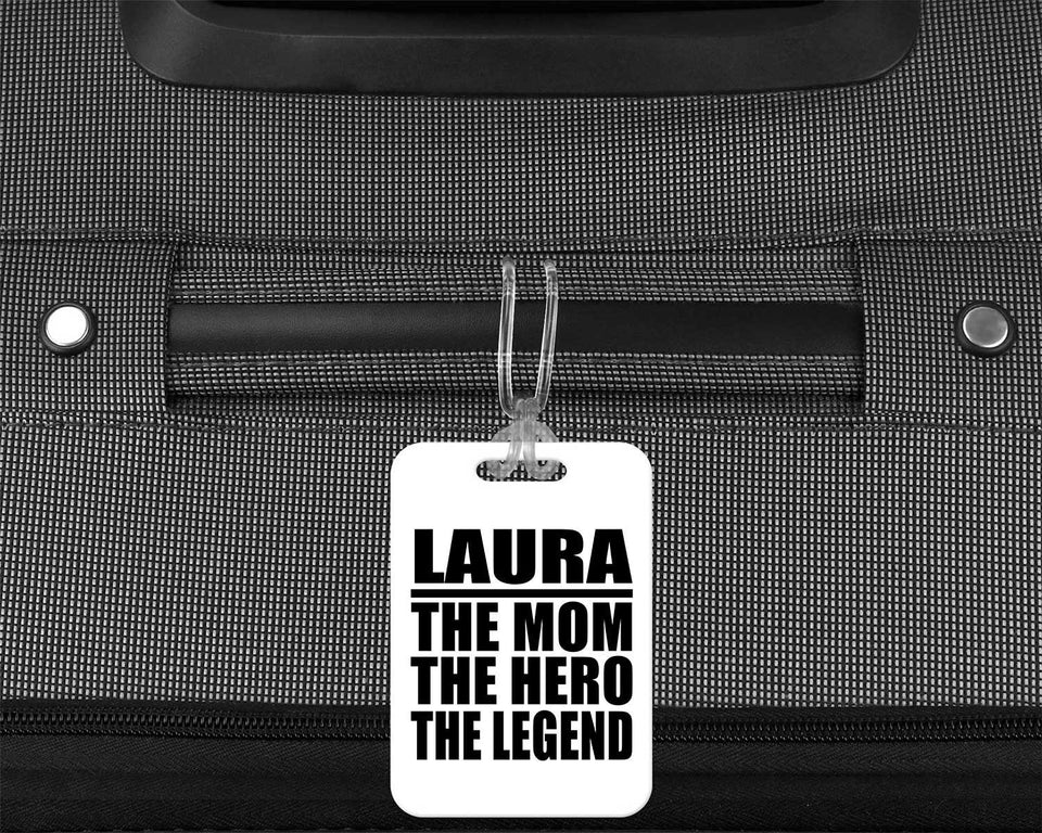 Laura The Mom The Hero The Legend - Luggage Bag Tag