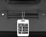 Stella The Mom The Hero The Legend - Luggage Bag Tag