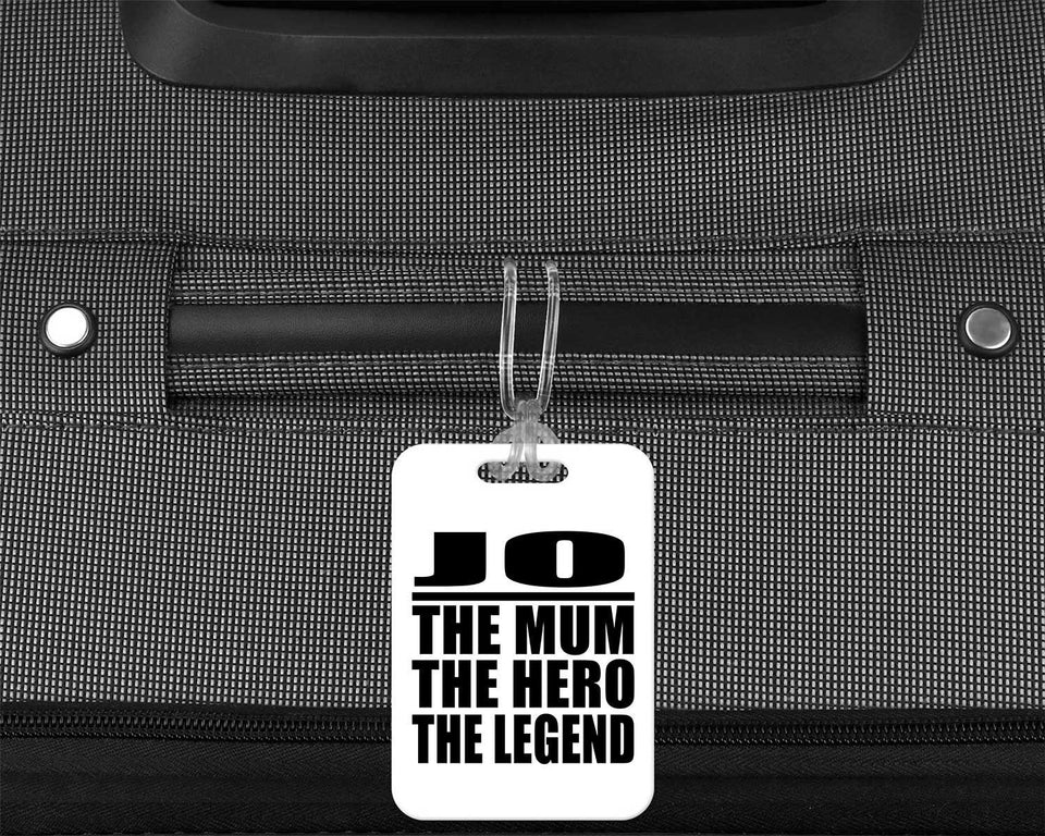 Jo The Mum The Hero The Legend - Luggage Bag Tag