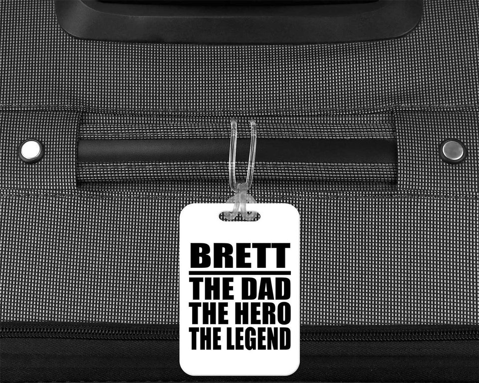 Brett The Dad The Hero The Legend - Luggage Bag Tag