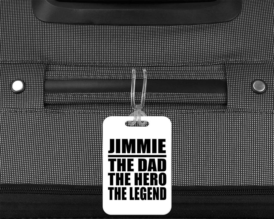 Jimmie The Dad The Hero The Legend - Luggage Bag Tag