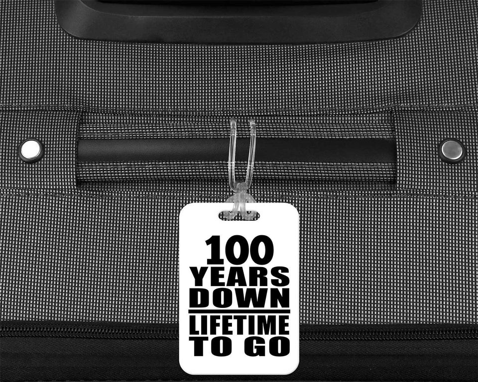 100th Anniversary 100 Years Down Lifetime To Go - Luggage Bag Tag