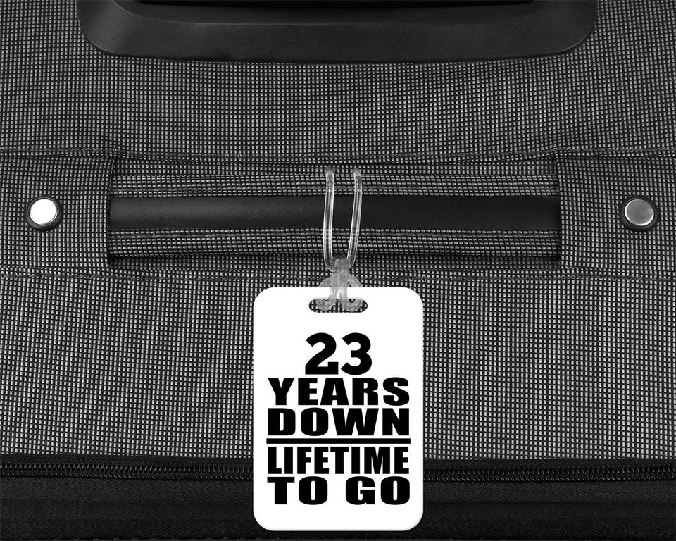 23rd Anniversary 23 Years Down Lifetime To Go - Luggage Bag Tag