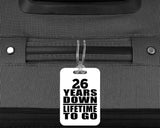 26th Anniversary 26 Years Down Lifetime To Go - Luggage Bag Tag