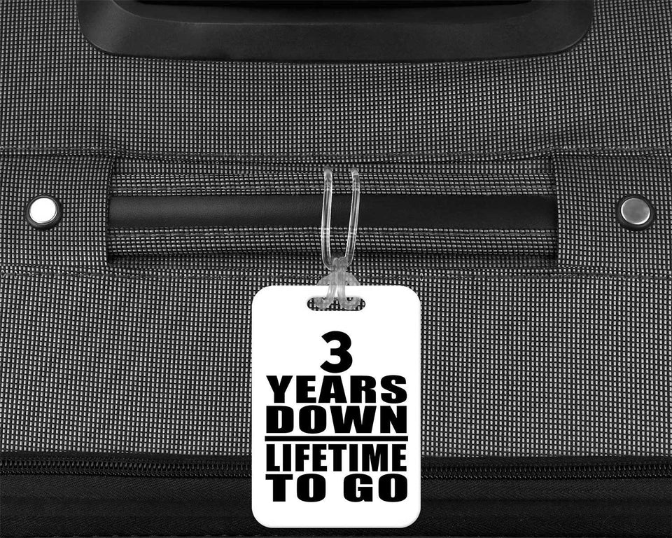 3rd Anniversary 3 Years Down Lifetime To Go - Luggage Bag Tag