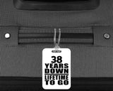 38th Anniversary 38 Years Down Lifetime To Go - Luggage Bag Tag