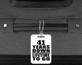 41st Anniversary 41 Years Down Lifetime To Go - Luggage Bag Tag