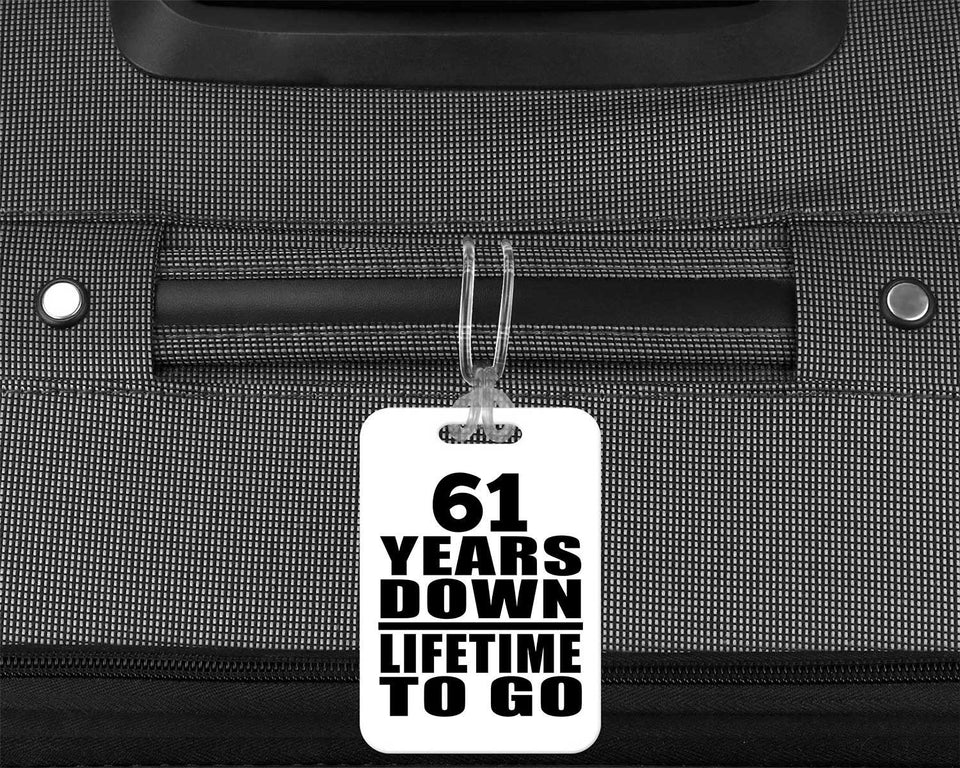 61st Anniversary 61 Years Down Lifetime To Go - Luggage Bag Tag