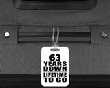63rd Anniversary 63 Years Down Lifetime To Go - Luggage Bag Tag