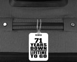 71st Anniversary 71 Years Down Lifetime To Go - Luggage Bag Tag