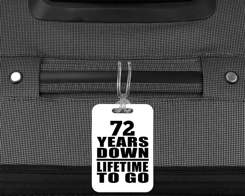 72nd Anniversary 72 Years Down Lifetime To Go - Luggage Bag Tag