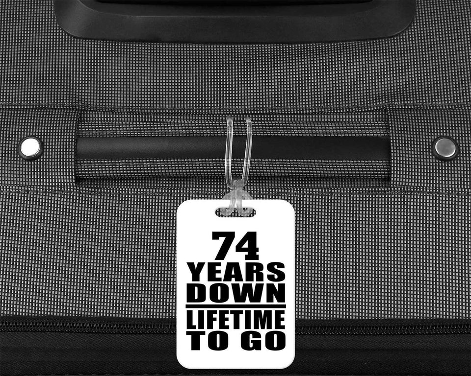 74th Anniversary 74 Years Down Lifetime To Go - Luggage Bag Tag