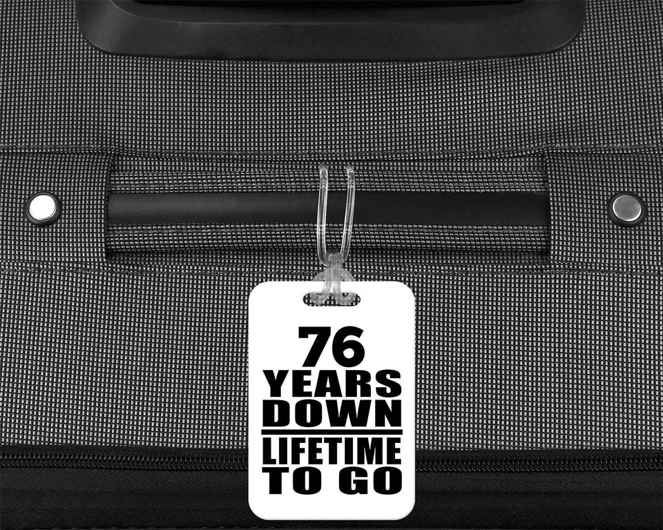 76th Anniversary 76 Years Down Lifetime To Go - Luggage Bag Tag