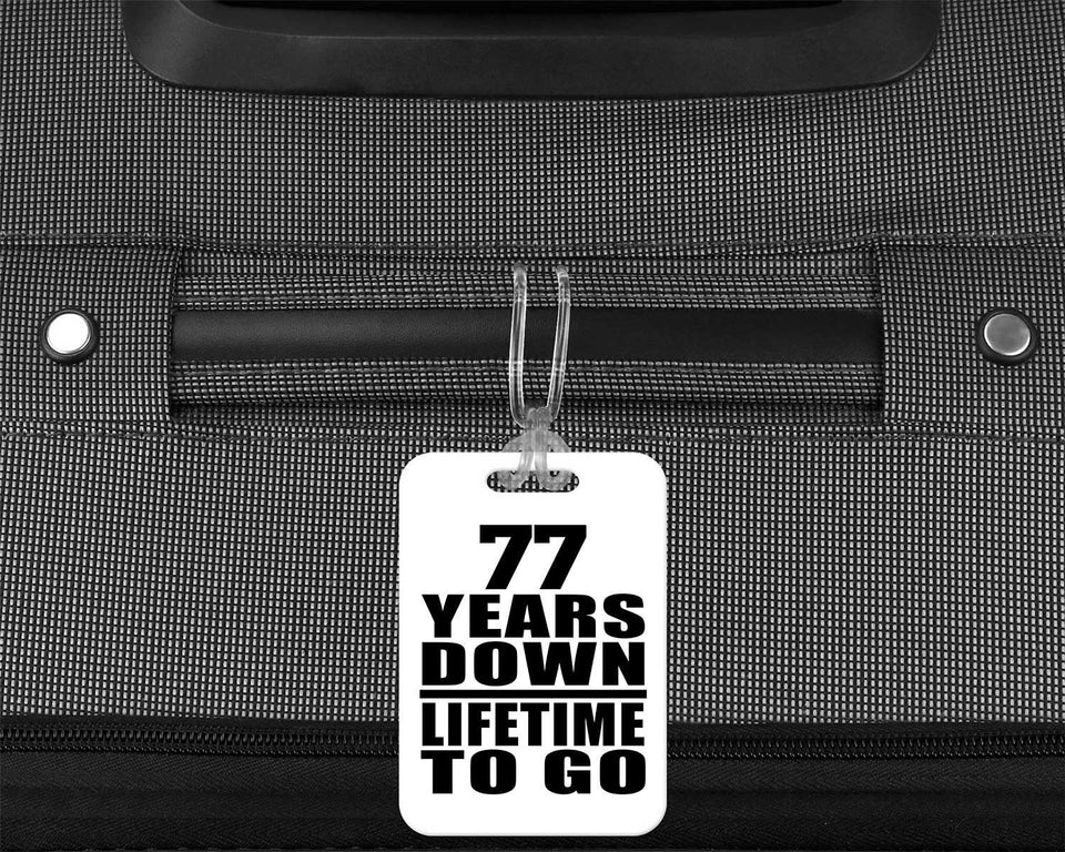 77th Anniversary 77 Years Down Lifetime To Go - Luggage Bag Tag