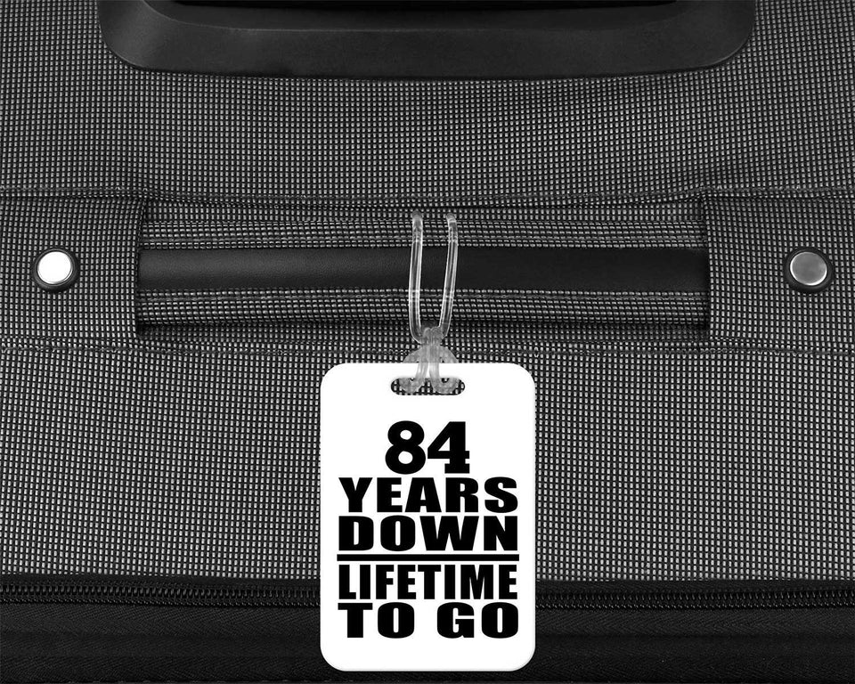 84th Anniversary 84 Years Down Lifetime To Go - Luggage Bag Tag