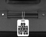 89th Anniversary 89 Years Down Lifetime To Go - Luggage Bag Tag