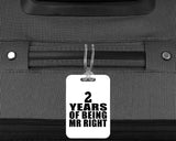 2nd Anniversary 2 Years Of Being Mr Right - Luggage Bag Tag