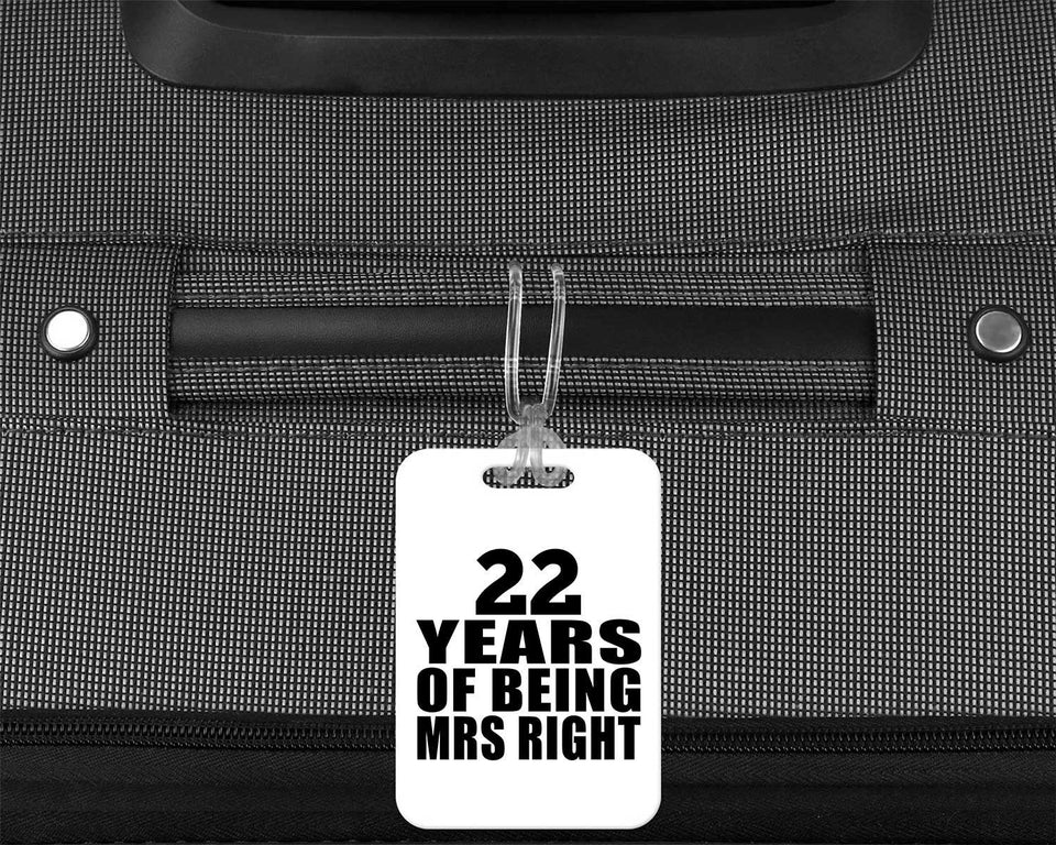 22nd Anniversary 22 Years Of Being Mrs Right - Luggage Bag Tag