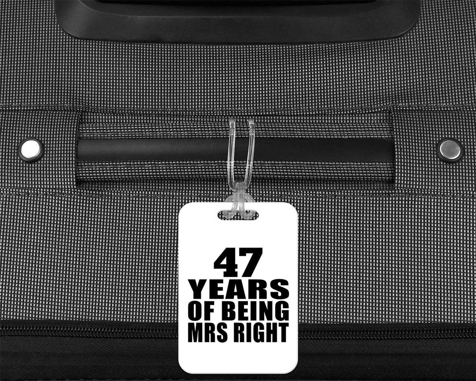 47th Anniversary 47 Years Of Being Mrs Right - Luggage Bag Tag