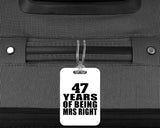 47th Anniversary 47 Years Of Being Mrs Right - Luggage Bag Tag