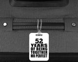52nd Anniversary 52 Years Of Being Mr Perfect - Luggage Bag Tag