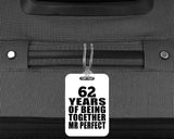 62nd Anniversary 62 Years Of Being Mr Perfect - Luggage Bag Tag