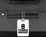8th Anniversary 8 Years Anniversary - Luggage Bag Tag