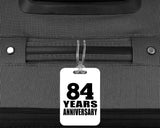 84th Anniversary 84 Years Anniversary - Luggage Bag Tag