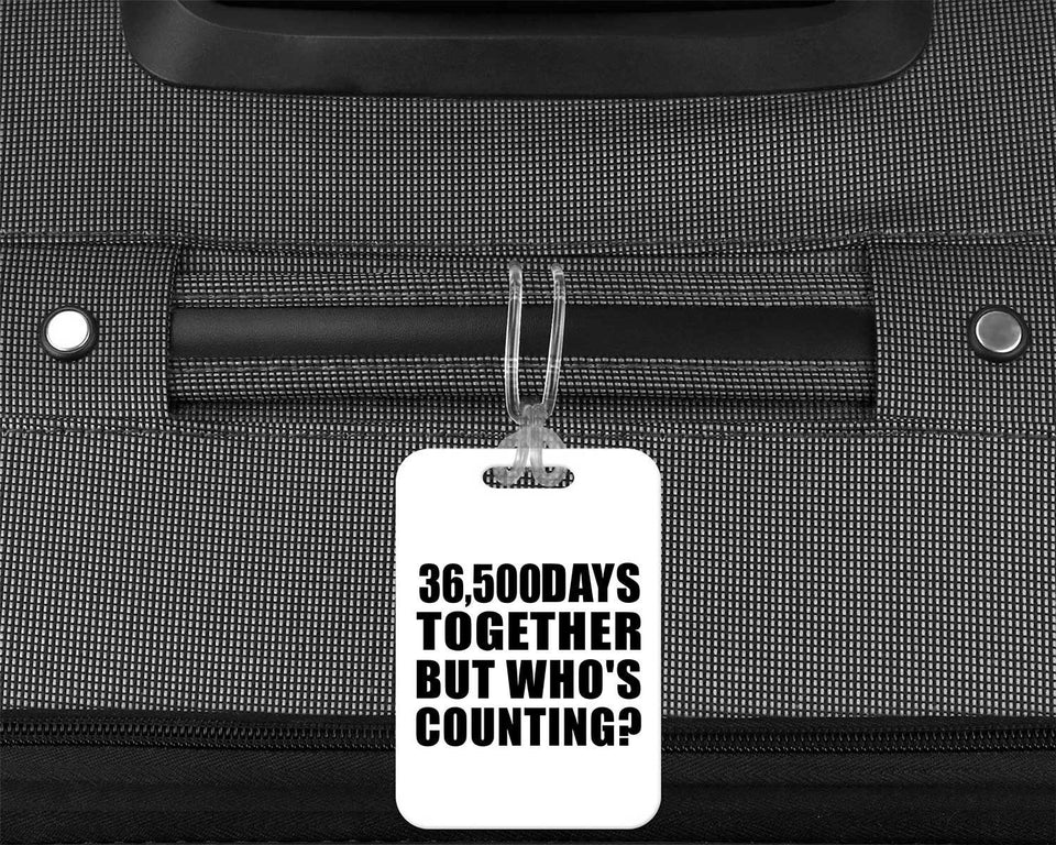 100th Anniversary 36,500 Days Together Who's Counting - Luggage Bag Tag