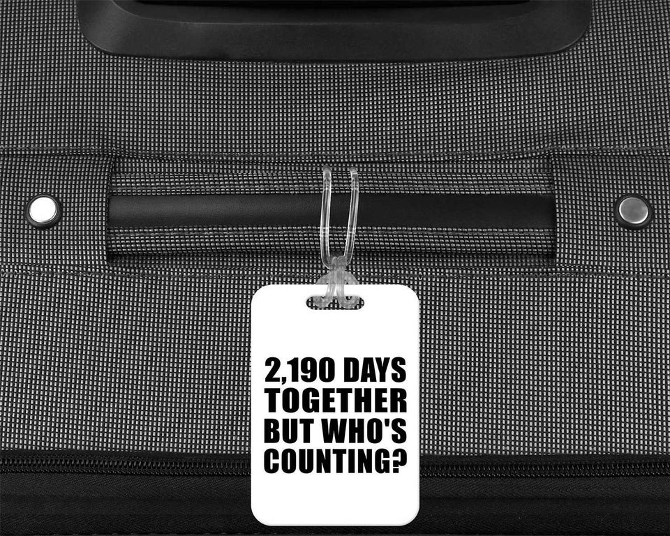 6th Anniversary 2,190 Days Together Who's Counting - Luggage Bag Tag