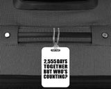 7th Anniversary 2,555 Days Together Who's Counting - Luggage Bag Tag