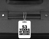 53rd Birthday 53 Years Of Being Awesome - Luggage Bag Tag