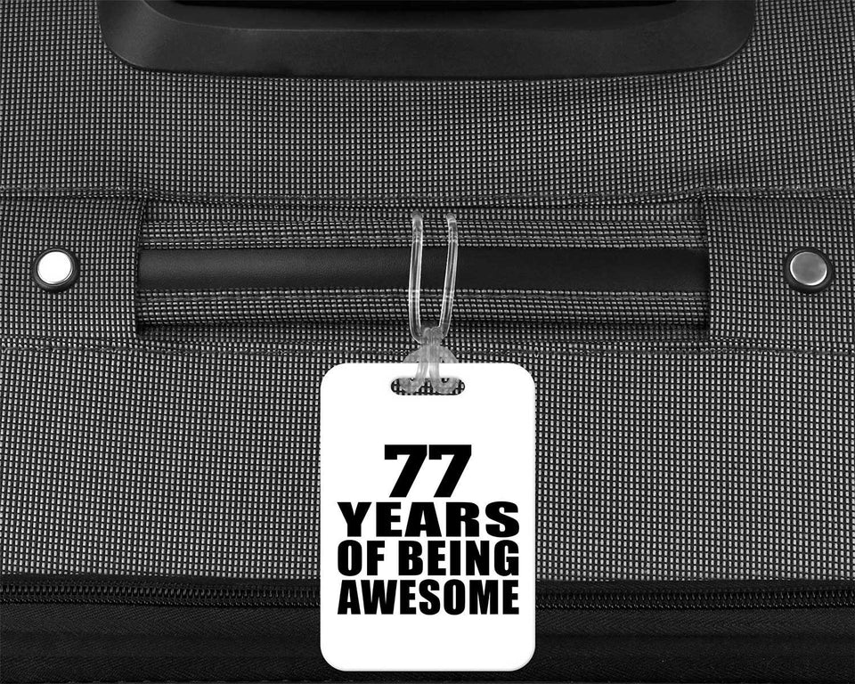 77th Birthday 77 Years Of Being Awesome - Luggage Bag Tag
