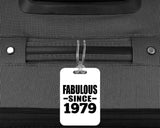 45th Birthday Fabulous Since 1979 - Luggage Bag Tag