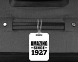 97th Birthday Amazing Since 1927 - Luggage Bag Tag