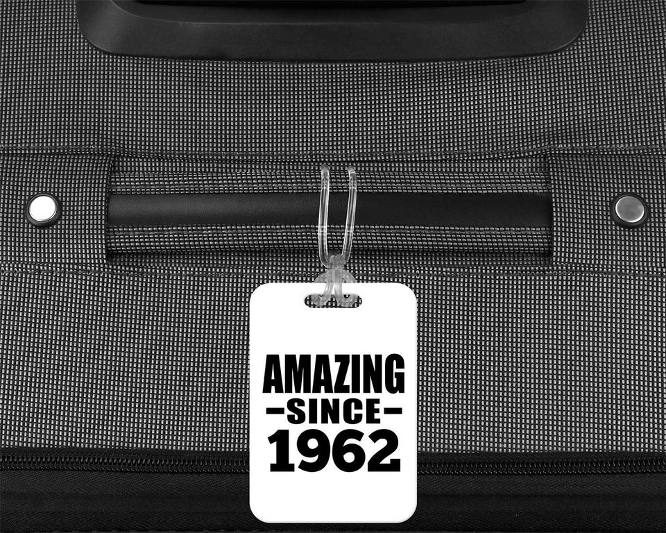 62nd Birthday Amazing Since 1962 - Luggage Bag Tag