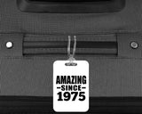 49th Birthday Amazing Since 1975 - Luggage Bag Tag