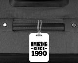 34th Birthday Amazing Since 1990 - Luggage Bag Tag