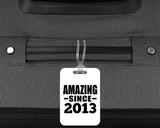 11th Birthday Amazing Since 2013 - Luggage Bag Tag