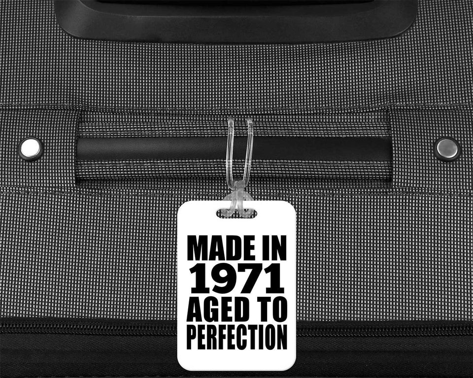 53rd Birthday Made In 1971 Aged to Perfection - Luggage Bag Tag