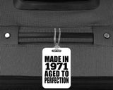 53rd Birthday Made In 1971 Aged to Perfection - Luggage Bag Tag