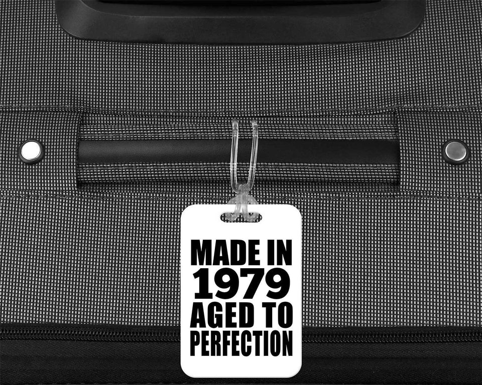 45th Birthday Made In 1979 Aged to Perfection - Luggage Bag Tag