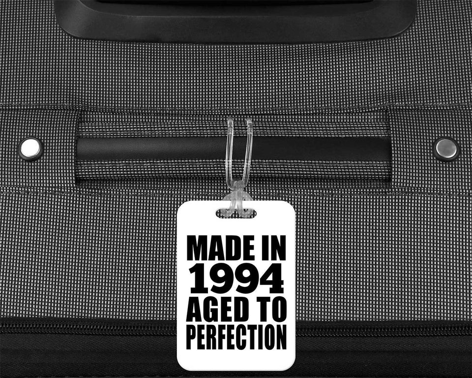 30th Birthday Made In 1994 Aged to Perfection - Luggage Bag Tag