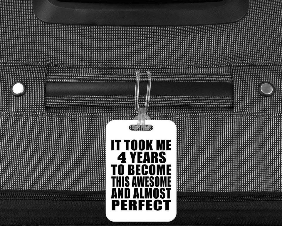 4th Birthday Took 4 Years To Become Awesome & Perfect - Luggage Bag Tag