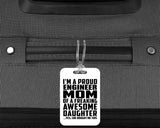 Proud Engineer Mom Of Awesome Daughter - Luggage Bag Tag