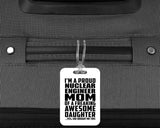 Proud Nuclear Engineer Mom Of Awesome Daughter - Luggage Bag Tag