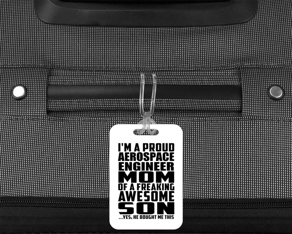 Proud Aerospace Engineer Mom Of Awesome Son - Luggage Bag Tag