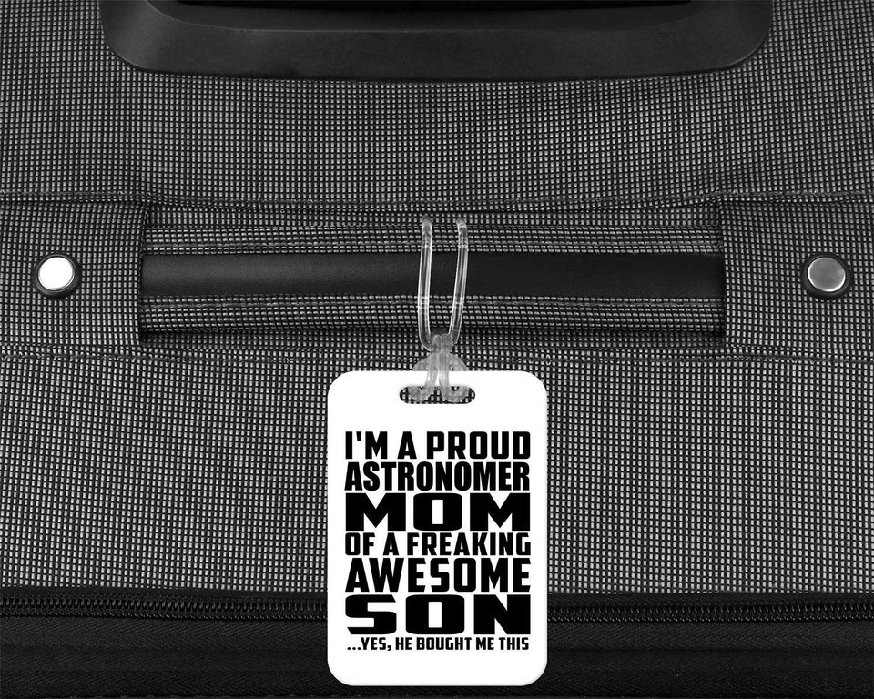 Proud Astronomer Mom Of Awesome Son - Luggage Bag Tag